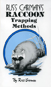Russ Carman's Raccoon Trapping Methods