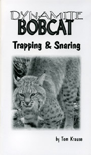 Dynamite Bobcat Trapping & Snaring